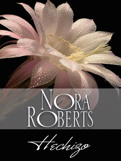 Title details for Hechizo by Nora Roberts - Available